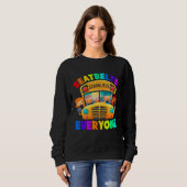 Sicherheitsgurte Jeder Schulbusfahrer Sweatshirt (Vorne ganz)
