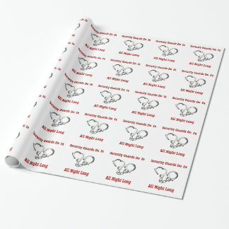 Sicherheitskräfte machen das die ganze Nacht lang Geschenkpapier
