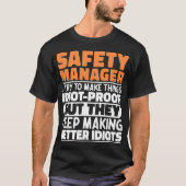 Sicherheitsmanager Ich versuche Dinge zu Lustigen  T-Shirt (Vorderseite)