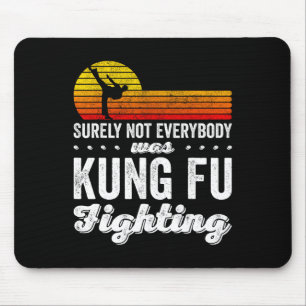 Sicherlich Hat Nicht Jeder Kung Fu Kämpfend Shirt  Mousepad