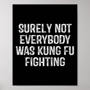 Sicherlich kämpfte nicht jeder im Kung Fu Kampfspo Poster