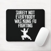 Sicherlich kämpfte nicht jeder Kung Fu Karate 2 Mousepad (Mit Mouse)