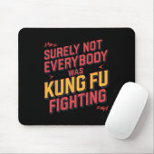 Sicherlich kämpfte nicht jeder Kung Fu Karate M Mousepad (Mit Mouse)