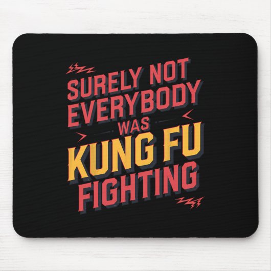 Sicherlich kämpfte nicht jeder Kung Fu Karate M Mousepad (Vorne)
