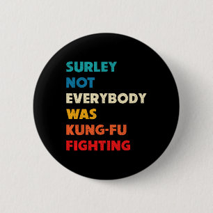 Sicherlich kämpfte nicht jeder lustig Kung Fu Button