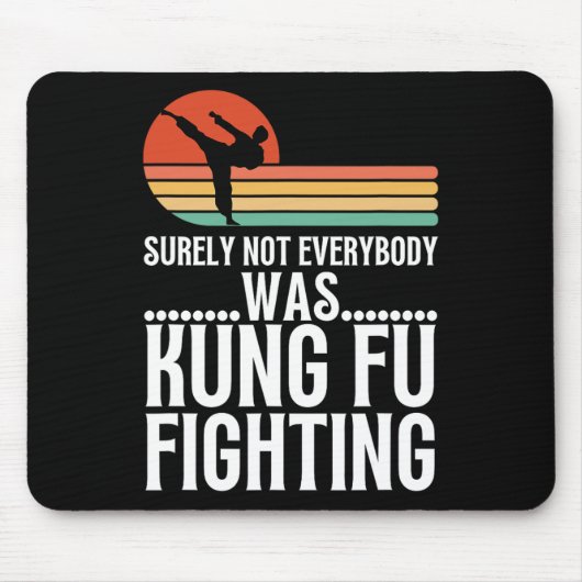 Sicherlich kämpfte nicht jeder lustig Kung Fu Mousepad (Vorne)