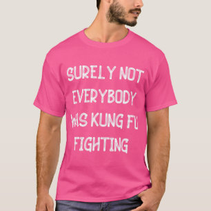 Sicherlich kämpfte nicht jeder mit Kung Fu im Vint T-Shirt