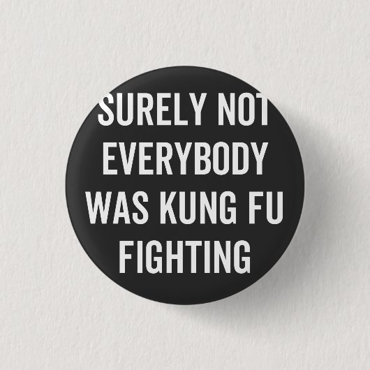 Sicherlich kämpften nicht alle gegen Kung Fu Button (Vorderseite)