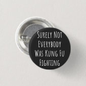 Sicherlich kämpften nicht alle gegen Kung Fu Button (Vorne & Hinten)