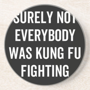 Sicherlich kämpften nicht alle gegen Kung Fu Getränkeuntersetzer