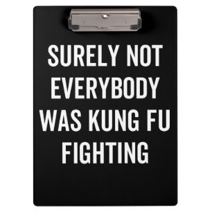 Sicherlich kämpften nicht alle gegen Kung Fu Klemmbrett