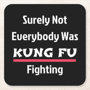 Sicherlich kämpften nicht alle mit KUNG FU Rechteckiger Pappuntersetzer