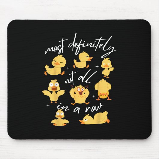 Sicherlich nicht alles in einer Row Funny Duck Men Mousepad (Vorne)