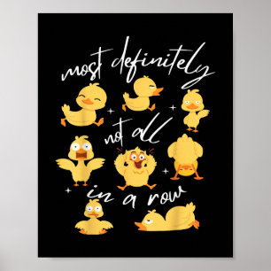 Sicherlich nicht alles in einer Row Funny Duck Men Poster