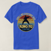 Sicherlich waren nicht alle kung fu gekämpft1 T-Shirt (Design vorne)