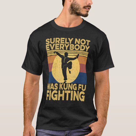 Sicherlich waren nicht alle Kung Fu kämpfen Kung F T-Shirt (Vorderseite)