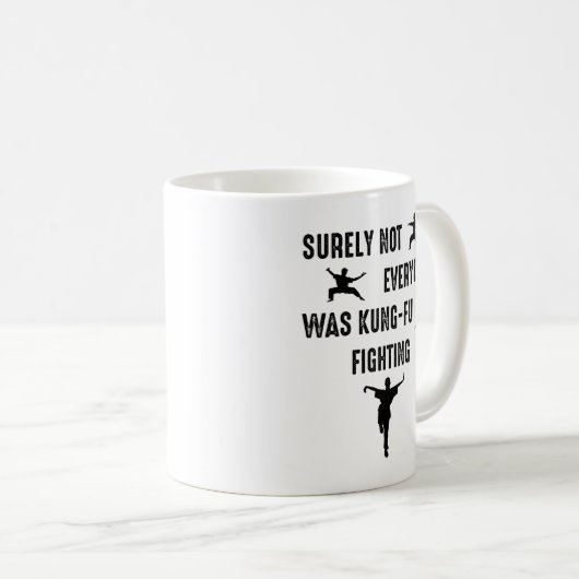 Sicherlich waren nicht alle Kung-Fu-Kämpfer Kaffeetasse (VorderseiteRechts)