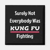 Sicherlich waren nicht alle KUNG FU-Kämpfer Magnet (Vorne)