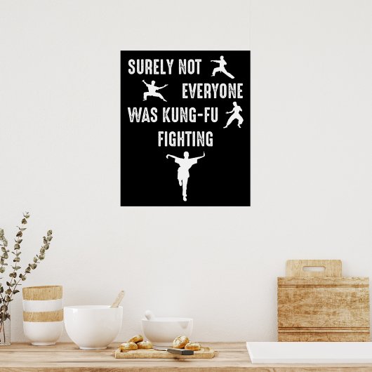 Sicherlich waren nicht alle Kung-Fu-Kämpfer Poster (Küche)