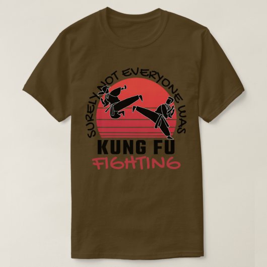 Sicherlich waren nicht alle Kung Fu-Kämpfer T-Shirt (Design vorne)