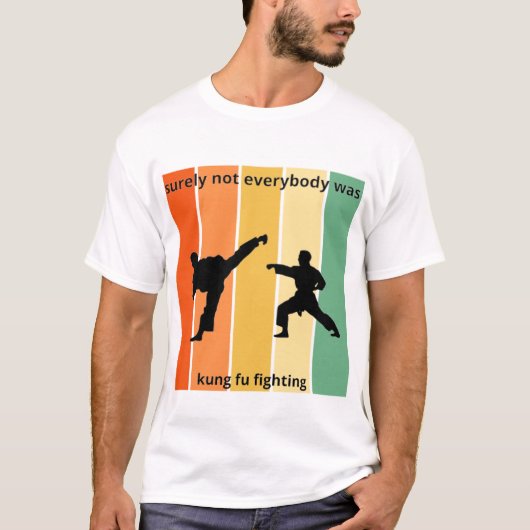 Sicherlich waren nicht alle Kung FU-Kämpfer T-Shirt (Vorderseite)