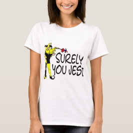 Sicherlich You Jest Jester T-Shirt