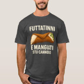 Sicilian Futtitinni T-Shirt (Vorderseite)