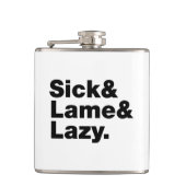 Sick & Lame & Lazy. Flachmann (Vorderseite)