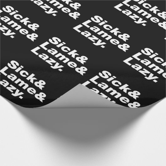 Sick & Lame & Lazy. Geschenkpapier (Ecke)