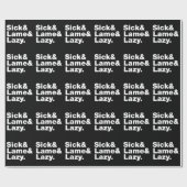 Sick & Lame & Lazy. Geschenkpapier (Flach)