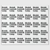 Sick & Lame & Lazy. Geschenkpapier (Flach)