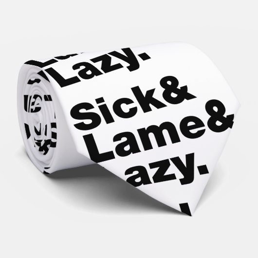 Sick & Lame & Lazy. Krawatte (Gerollt)