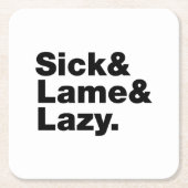 Sick & Lame & Lazy. Rechteckiger Pappuntersetzer (Vorderseite)