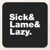 Sick & Lame & Lazy. Rechteckiger Pappuntersetzer (Vorderseite)