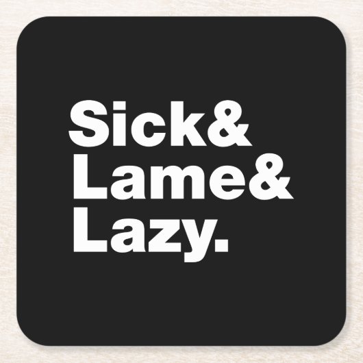 Sick & Lame & Lazy. Rechteckiger Pappuntersetzer (Vorderseite)