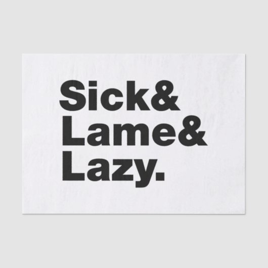 Sick & Lame & Lazy. Seidenpapier (Vorderseite)