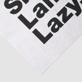 Sick & Lame & Lazy. Seidenpapier (Ausschnitt)