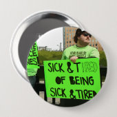 Sick N Tired Lyme Disease Awareness Button (Vorne & Hinten)