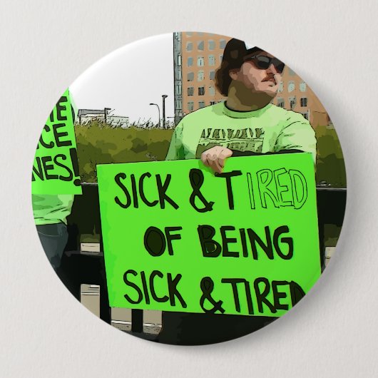 Sick N Tired Lyme Disease Awareness Button (Vorderseite)
