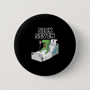 Sick Seven 67 Halloween-Kostüm Lustiges Wortspiel- Button