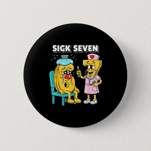 Sick Seven Meme Six Seven Sick 7 Funny Nurse Women Button (Vorderseite)
