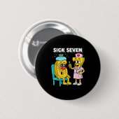 Sick Seven Meme Six Seven Sick 7 Funny Nurse Women Button (Vorne & Hinten)