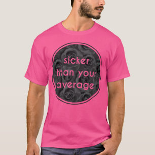 Sicker als Ihr durchschnittliches Hip Hop Fashion T-Shirt