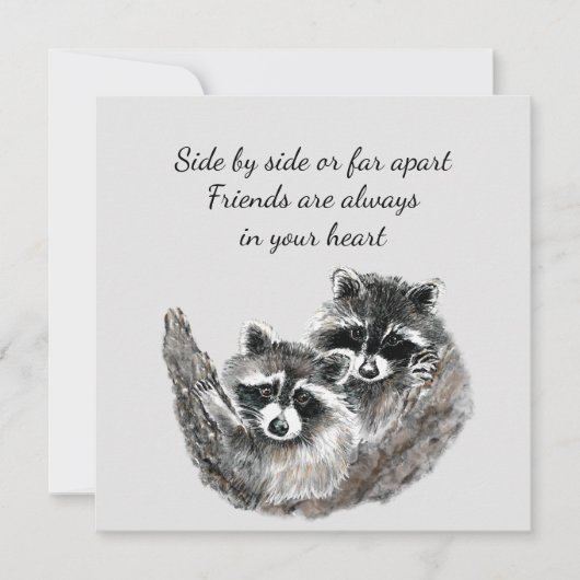 Side by Side oder Far Apart Friends Quote Raccoon Karte (Vorderseite)