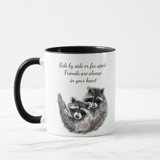 Side by Side oder Far Apart Friends Quote Raccoon Tasse (Links)
