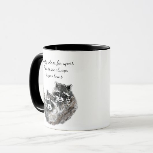 Side by Side oder Far Apart Friends Quote Raccoon Tasse (Vorderseite Links)