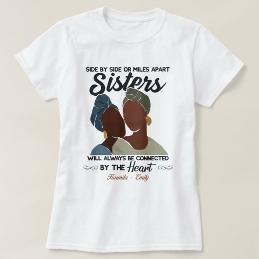 Side by side or miles apart sister shirt (Design vorne)