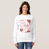 Side by Side, Starting – Valentine's Day Quote Sweatshirt (Vorne ganz)
