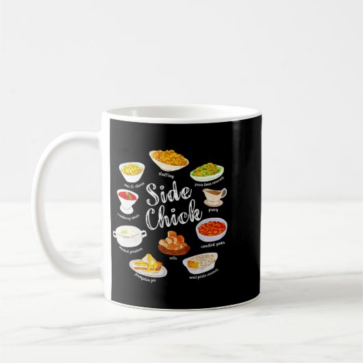 Side Chick,funny Thanksgiving Dishes Gift Tee Men  Kaffeetasse (Links)