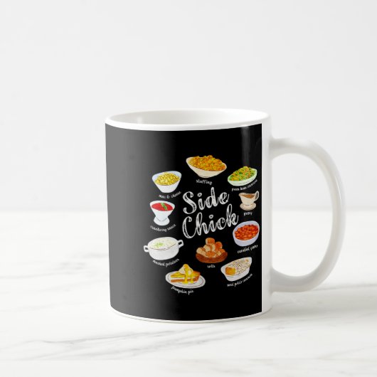 Side Chick,funny Thanksgiving Dishes Gift Tee Men Kaffeetasse (Rechts)